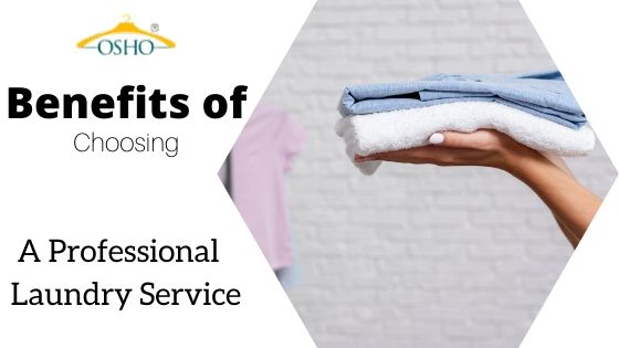 Benefits of Choosing a Professional Laundry Service